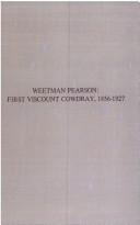 Cover of: Weetman Pearson, First Viscount Cowdray, 1856-1927 by John A. Spender