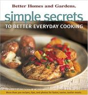 Cover of: Simple Secrets to Better Everyday Cooking (Better Homes and Gardens(R)) | Better Homes and Gardens
