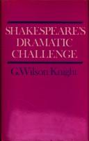 Cover of: Shakespeare's dramatic challenge: on the rise of Shakespeare's tragic heroes