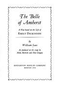 Cover of: The belle of Amherst: a play based on the life of Emily Dickinson