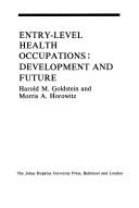 Cover of: Entry-level health occupations: development and future