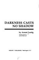 Cover of: Darkness casts no shadow