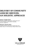 Cover of: Delivery of community leisure services: an holistic approach