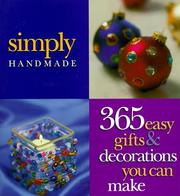 Cover of: Simply handmade: 365 easy gifts & decorations you can make