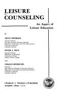 Cover of: Leisure counseling: an aspect of leisure education