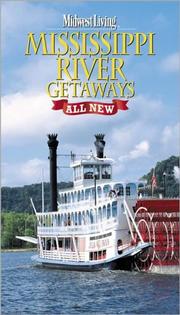 Cover of: Mississippi River Getaways: All New (Midwest Living)