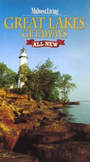 Cover of: Midwest Living Great Lakes Getaways: All New (Midwest Living)