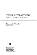 Cover of: Tissue interactions and development