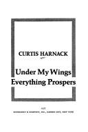 Cover of: Under my wings everything prospers