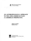 Cover of: An anthropological approach to the Afro-American past: a Caribbean perspective