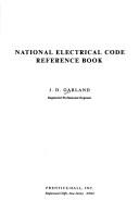 Cover of: National electrical code reference book by J. D. Garland