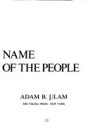 Cover of: In the name of the people by Adam Bruno Ulam