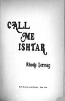 Call me Ishtar by Rhoda Lerman