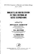 Cover of: Molecular mechanisms in the control of gene expression by ICN-UCLA Conference on Molecular Mechanisms in the Control of Gene Expression Keystone, Colo. 1976.