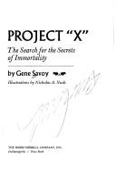 Cover of: Project X: the search for the secrets of immortality