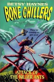 Attack of the Killer Ants (Haynes, Betsy//Bone Chillers) by Betsy Haynes