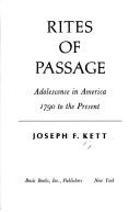 Cover of: Rites of passage: adolescence in America, 1790 to the present