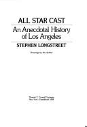 Cover of: All star cast: an anecdotal history of Los Angeles
