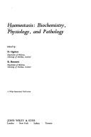 Cover of: Haemostasis: biochemistry, physiology, and pathology