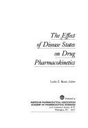 Cover of: The effect of disease states on drug pharmacokinetics