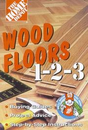 Cover of: Wood floors 1-2-3 by [project director, Benjamin W. Allen ; editor, Jeff Day].