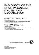 Radiology of the nose, paranasal sinuses, and nasopharynx by Gerald D. Dodd