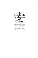 The insoluble problems of crime by Rhodes, Robert P.