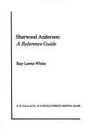 Cover of: Sherwood Anderson by Ray Lewis White