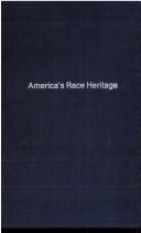 America's race heritage by Clinton Stoddard Burr