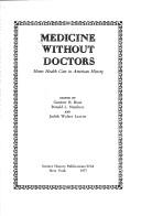 Cover of: Medicine without doctors by edited by Guenter B. Risse, Ronald L. Numbers, and Judith Walzer Leavitt.