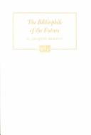 Cover of: The bibliophile of the future, his complaints about the twentieth century: delivered on the occasion of the fourth annual Bromsen lecture, May 1, 1976