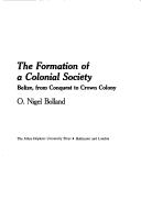 Cover of: The formation of a colonial society by O. Nigel Bolland