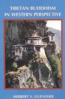 Cover of: Tibetan Buddhism in Western perspective: collected articles of Herbert V. Guenther.