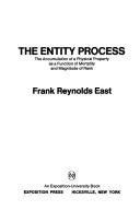 The entity process by Frank Reynolds East