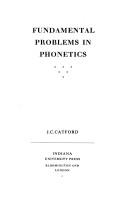 Cover of: Fundamental problems in phonetics by J. C. Catford, J. C. Catford