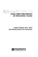Long-term treatments of psychotic states by Colette Chiland, Paul Béquart