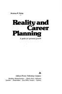 Cover of: Reality and career planning by Nicholas W. Weiler