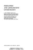 Cover of: Pediatric and adolescent gynecology | S. Jean Herriot Emans