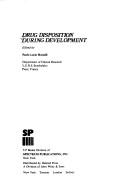 Drug disposition during development by Paolo L. Morselli