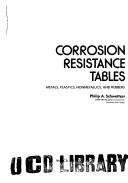 Cover of: Corrosion resistance tables by Philip A. Schweitzer