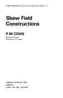Cover of: Skew field constructions by P. M. Cohn