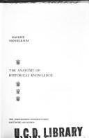 Cover of: The anatomy of historical knowledge by Maurice Mandelbaum
