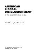 Cover of: American liberal disillusionment in the wake of World War I