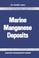 Cover of: Marine manganese deposits