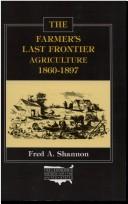 Cover of: The farmer's last frontier: agriculture, 1860-1897