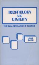 Cover of: Technology and civility | Eulau, Heinz