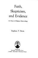 Faith, skepticism, and evidence by Stephen T. Davis