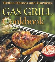 Cover of: Gas Grill Cookbook (Better Homes and Gardens(R))