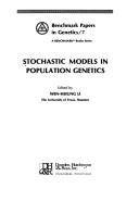 Cover of: Stochastic models in population genetics