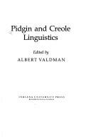 Cover of: Pidgin and creole linguistics by edited by Albert Valdman.